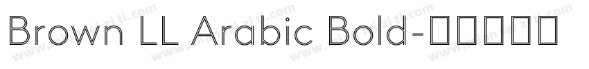 Brown LL Arabic Bold字体转换